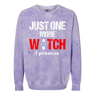 Just One More Watch I Promise Colorblast Crewneck Sweatshirt