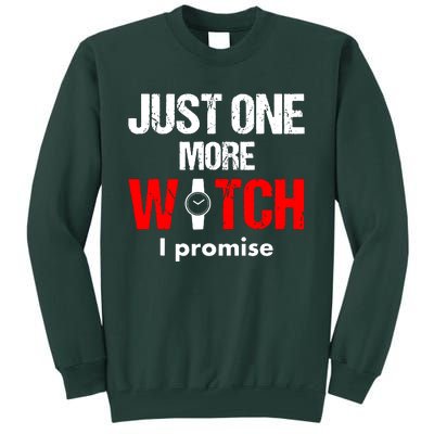 Just One More Watch I Promise Tall Sweatshirt