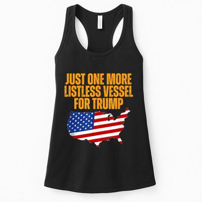 Just One More Listless Vessel For Trump Womens Tank Top