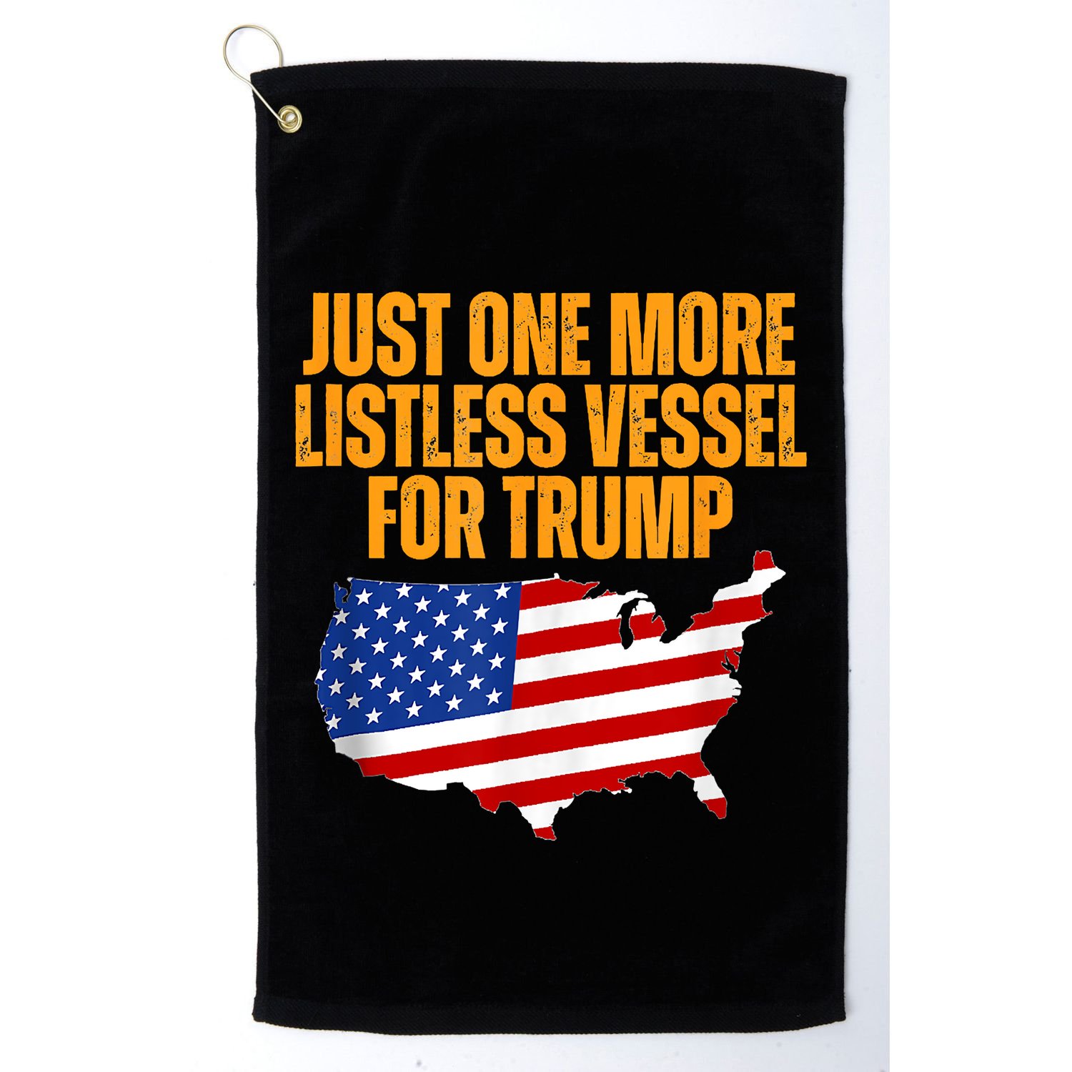 Just One More Listless Vessel For Trump Golf Towel