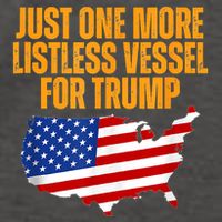 Just One More Listless Vessel For Trump Vector Backpack