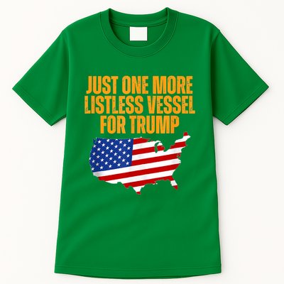 Just One More Listless Vessel For Trump Tall T-Shirt