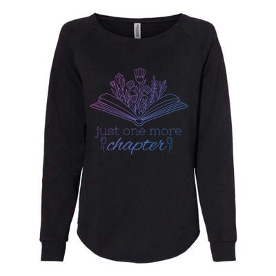 Just One More Chapter Book And Flowers Gift Womens California Wash Sweatshirt