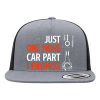 Just One More Car Part I Promise Car Enthusiast Gift Flat Bill Trucker Hat