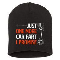 Just One More Car Part I Promise Car Enthusiast Gift Short Acrylic Beanie