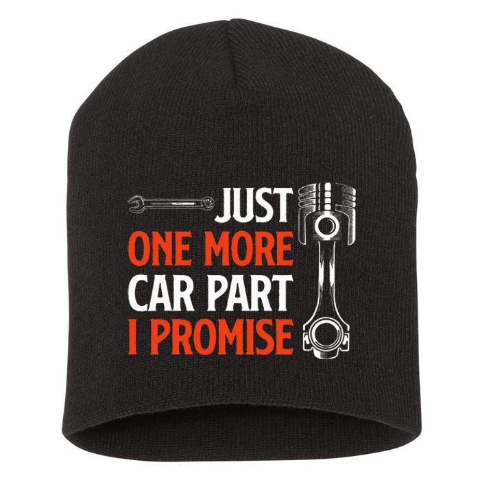 Just One More Car Part I Promise Car Enthusiast Gift Short Acrylic Beanie