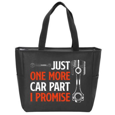 Just One More Car Part I Promise Car Enthusiast Gift Zip Tote Bag