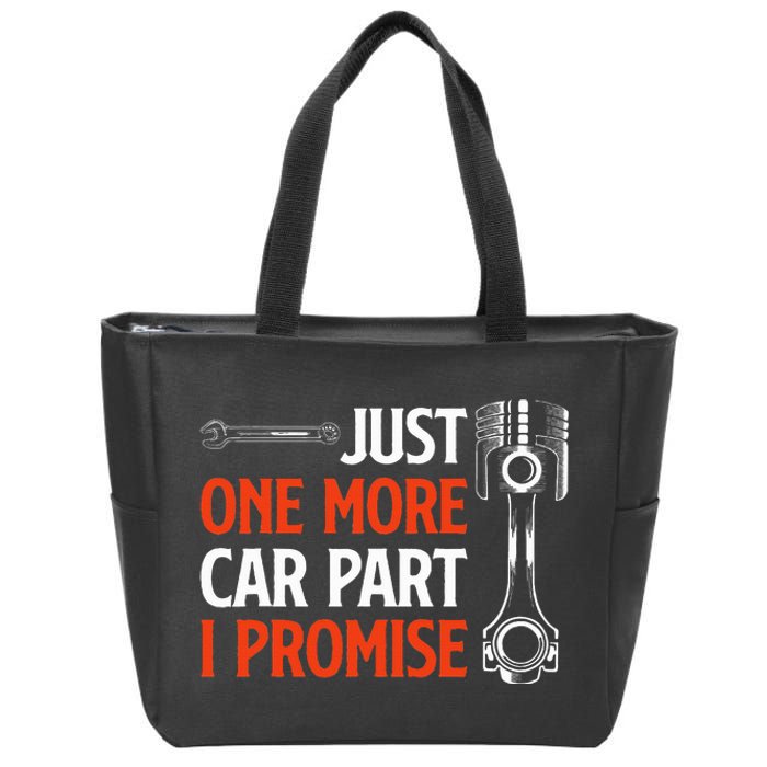 Just One More Car Part I Promise Car Enthusiast Gift Zip Tote Bag