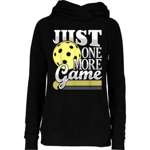 Just One More Game Funny Pickleball Player Paddleball Womens Funnel Neck Pullover Hood