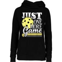 Just One More Game Funny Pickleball Player Paddleball Womens Funnel Neck Pullover Hood