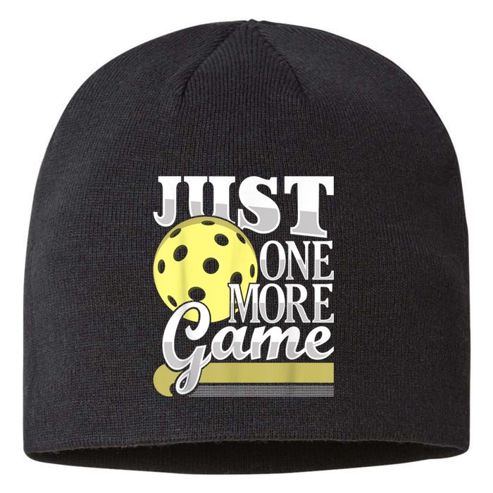 Just One More Game Funny Pickleball Player Paddleball Sustainable Beanie