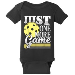 Just One More Game Funny Pickleball Player Paddleball Baby Bodysuit