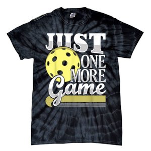 Just One More Game Funny Pickleball Player Paddleball Tie-Dye T-Shirt