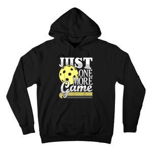 Just One More Game Funny Pickleball Player Paddleball Tall Hoodie