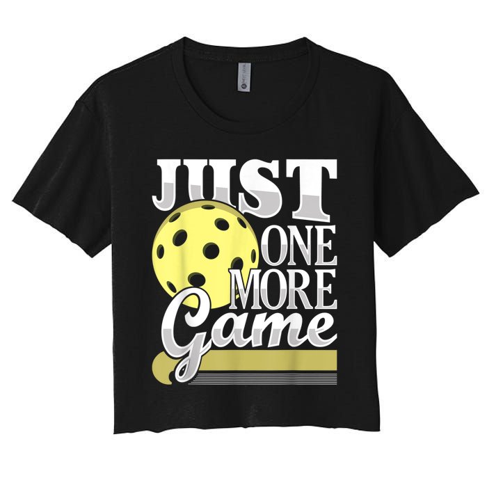 Just One More Game Funny Pickleball Player Paddleball Women's Crop Top Tee