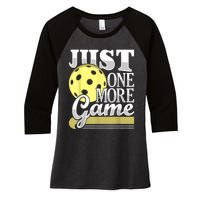 Just One More Game Funny Pickleball Player Paddleball Women's Tri-Blend 3/4-Sleeve Raglan Shirt