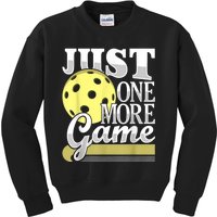 Just One More Game Funny Pickleball Player Paddleball Kids Sweatshirt