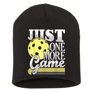 Just One More Game Funny Pickleball Player Paddleball Short Acrylic Beanie