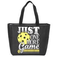 Just One More Game Funny Pickleball Player Paddleball Zip Tote Bag