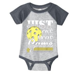 Just One More Game Funny Pickleball Player Paddleball Infant Baby Jersey Bodysuit