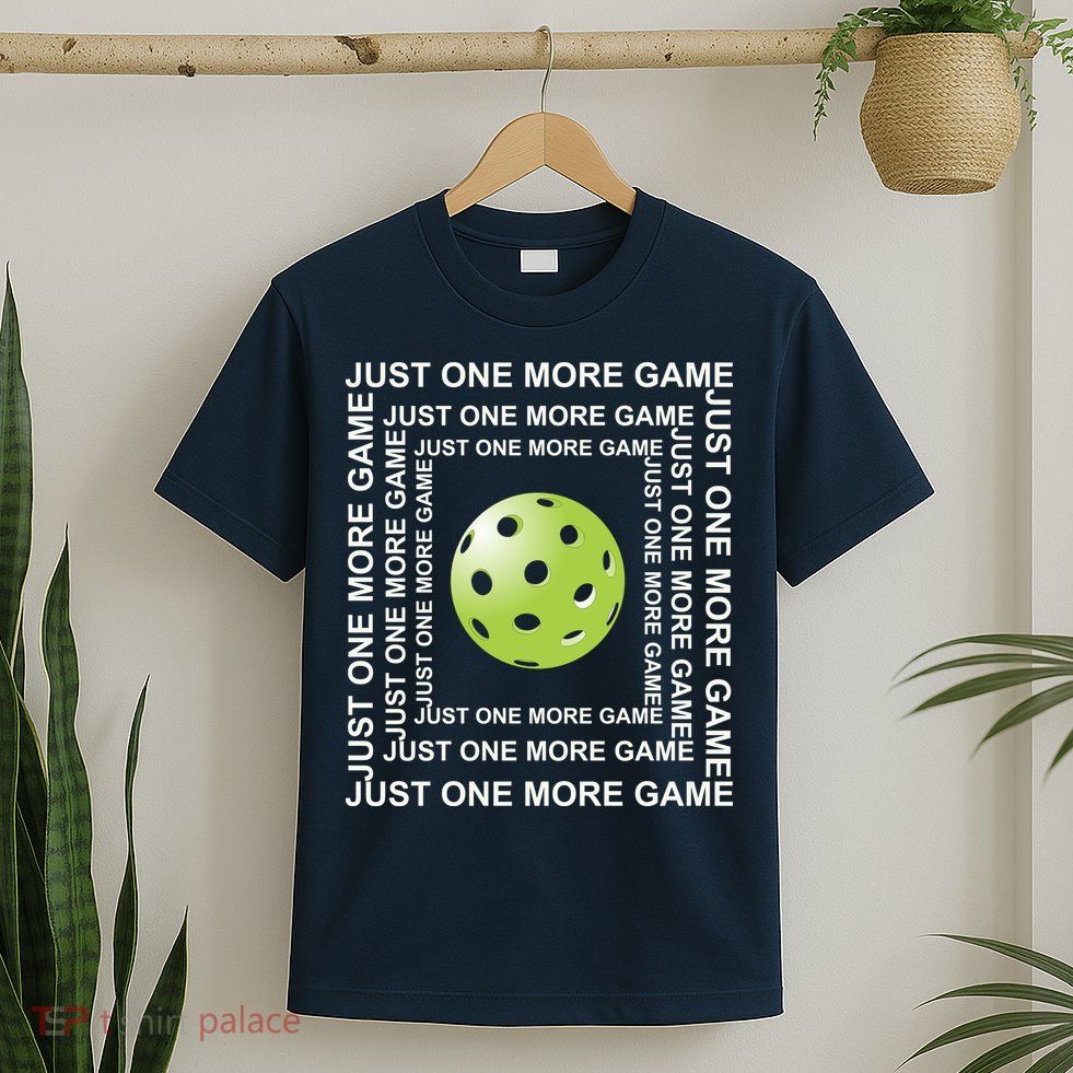 Just One More Game Square | Fun Pickleball T-Shirt