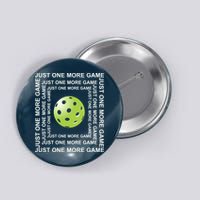 Just One More Game Square | Fun Pickleball Button