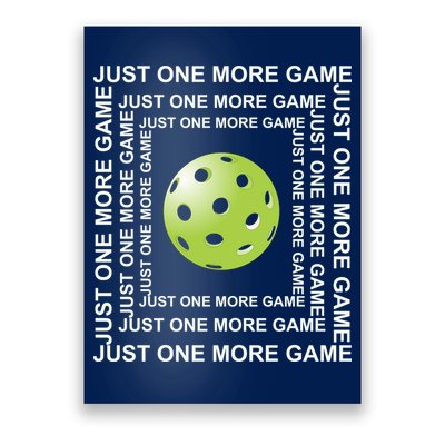 Just One More Game Square | Fun Pickleball Poster