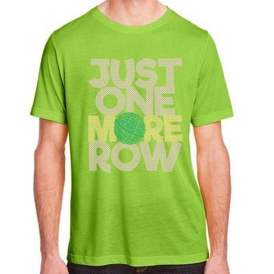 Just One More Row Gift Funny Crochet Crocheting Lover Crocheter Cute Gift Adult ChromaSoft Performance T-Shirt