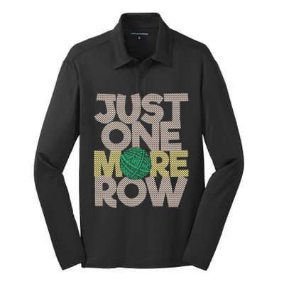 Just One More Row Gift Funny Crochet Crocheting Lover Crocheter Cute Gift Silk Touch Performance Long Sleeve Polo