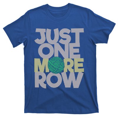 Just One More Row Gift Funny Crochet Crocheting Lover Crocheter Cute Gift T-Shirt