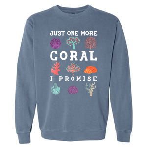 Just One More Coral I Promise Aquarium Fish Tank Coral Reefs Gift Garment-Dyed Sweatshirt