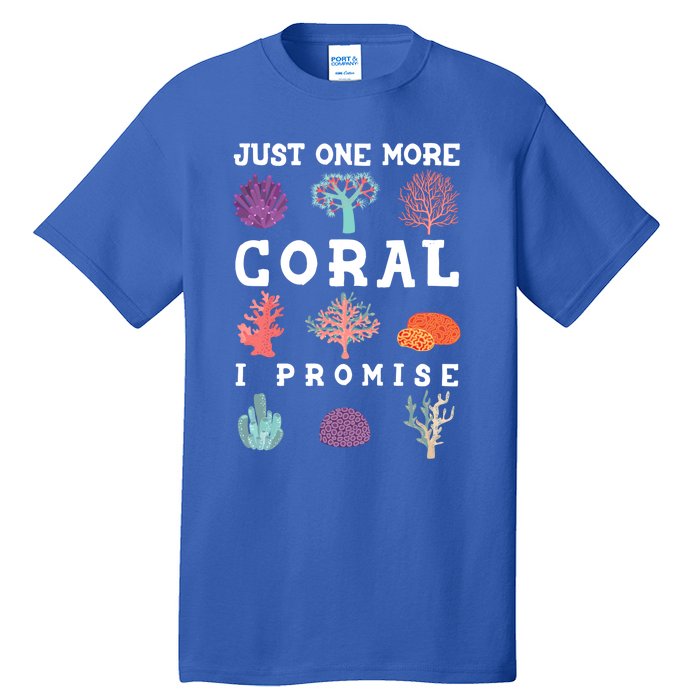 Just One More Coral I Promise Aquarium Fish Tank Coral Reefs Gift Tall T-Shirt