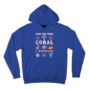 Just One More Coral I Promise Aquarium Fish Tank Coral Reefs Gift Tall Hoodie