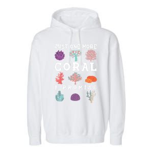 Just One More Coral I Promise Aquarium Fish Tank Coral Reefs Gift Garment-Dyed Fleece Hoodie