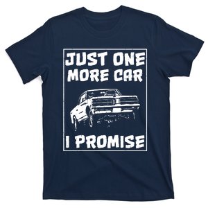 Just One More Car I Promise T-Shirt