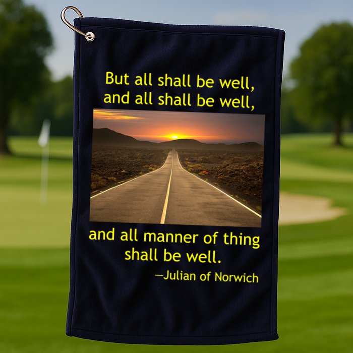 Julian Of Norwich All Shall Be Well Christian Heaven Hope Golf Towel