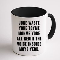 Jone Waste Yore Toye Monme Meme Mug