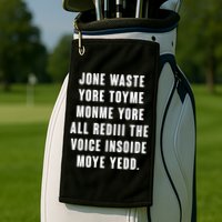 Jone Waste Yore Toye Monme Meme Golf Towel