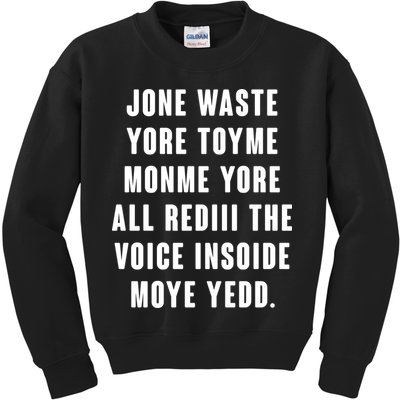 Jone Waste Yore Toye Monme Meme Kids Sweatshirt