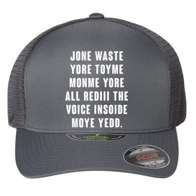 Jone Waste Yore Toye Monme Meme Flexfit Unipanel Trucker Cap