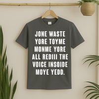 Jone Waste Yore Toye Monme Meme T-Shirt