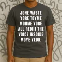 Jone Waste Yore Toye Monme Meme T-Shirt