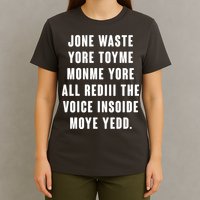 Jone Waste Yore Toye Monme Meme T-Shirt