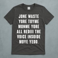 Jone Waste Yore Toye Monme Meme T-Shirt