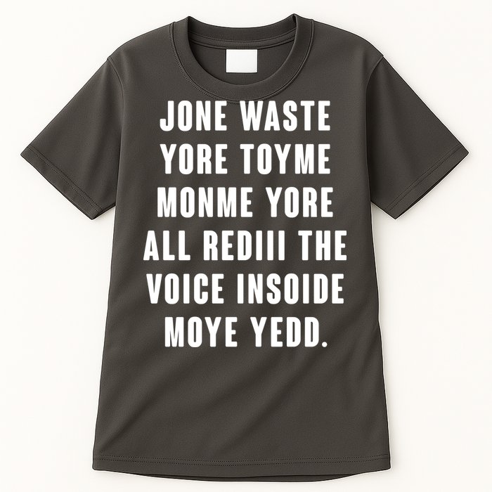 Jone Waste Yore Toye Monme Meme Tall T-Shirt