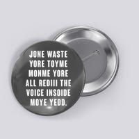 Jone Waste Yore Toye Monme Meme Button