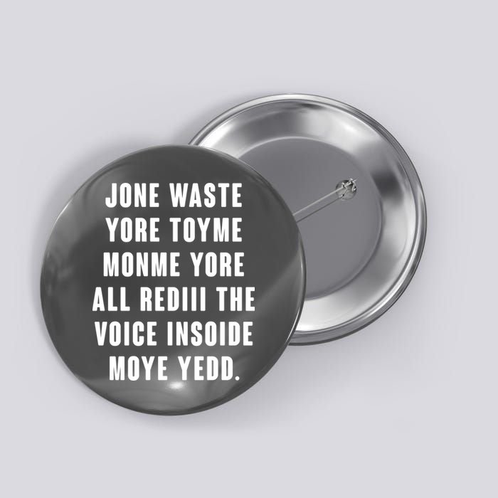 Jone Waste Yore Toye Monme Meme Button