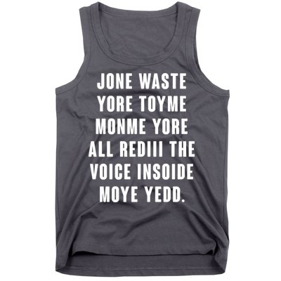 Jone Waste Yore Toye Monme Meme Tank Top