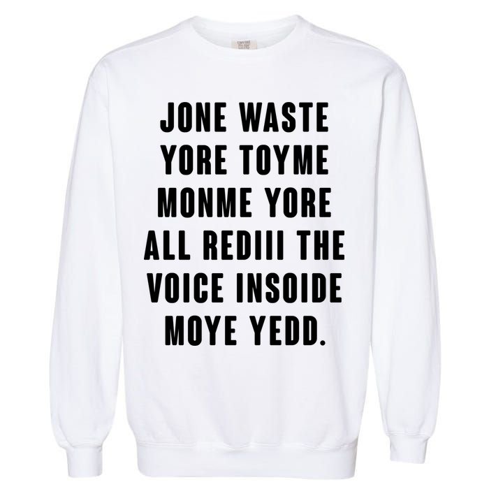 Jone Waste Yore Toye Monme Meme Garment-Dyed Sweatshirt
