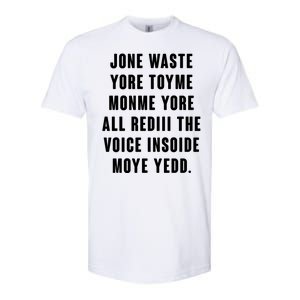 Jone Waste Yore Toye Monme Meme Softstyle CVC T-Shirt